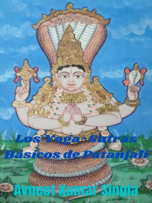 Title details for Los Yoga-Sutras Básicos de Patanjali by Avneet Kumar Singla - Available